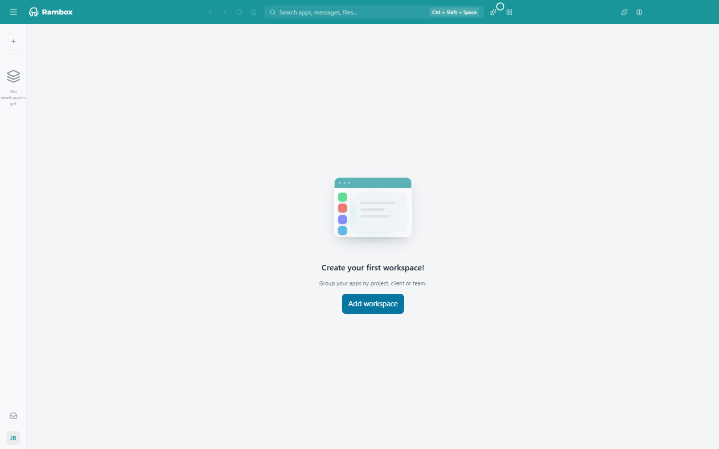 Empty state: 'No workspaces yet' in the sidebar and 'Create your first workspace!' / 'Group your apps by project, client or team.' in the centre