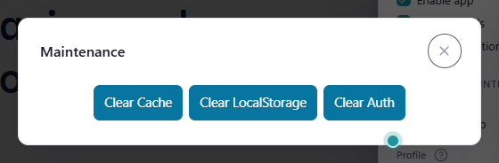 The profile Maintenance dialog with 'Clear Cache', 'Clear LocalStorage' and 'Clear Auth'