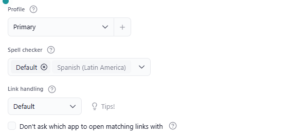 Lower part of app settings: Profile with its '+', Spell checker, Link handling with the 'Tips!' button and the 'Don't ask which app to open matching links with' checkbox